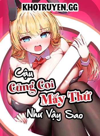 truyen-cau-cung-coi-may-thu-nhu-vay-sao-1-1-1